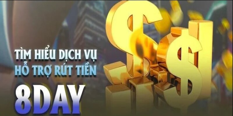 Ảnh rút tiền 8Day