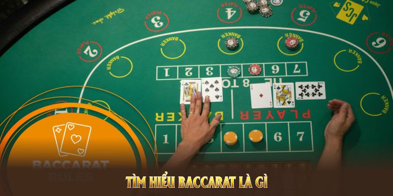 Tìm hiểu baccarat là gì