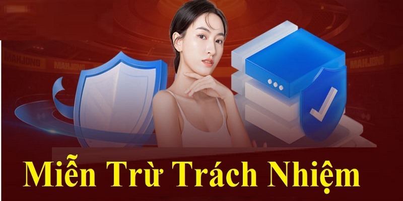 Tìm hiểu miễn trừ trách nhiệm