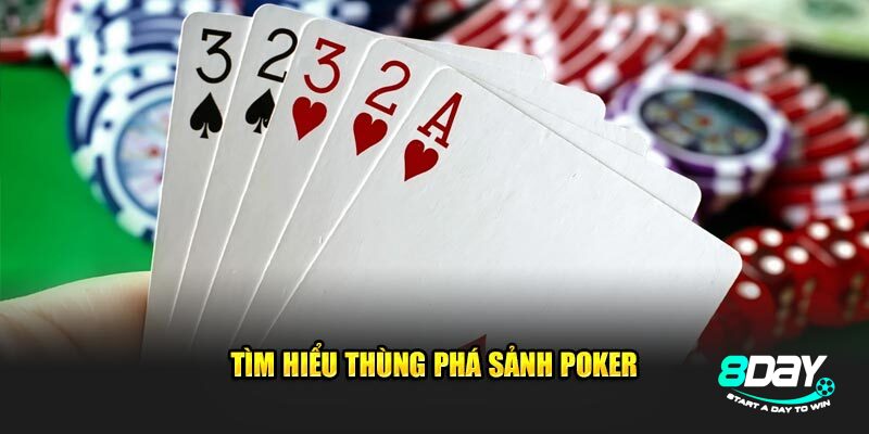 Thùng phá sảnh poker là gì